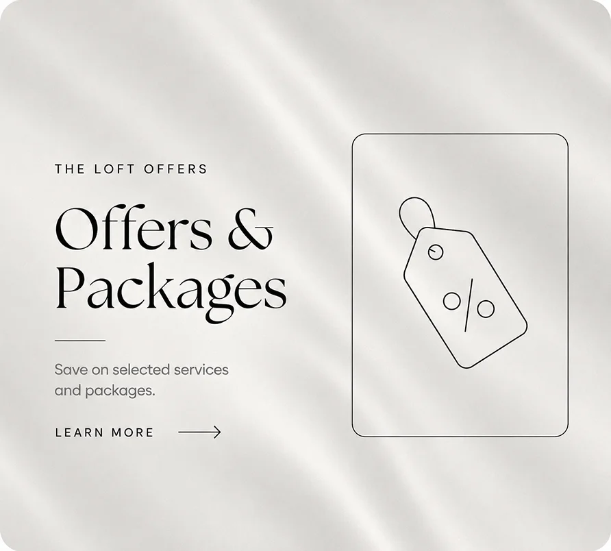 Offers and Packages at Te Loft Hair and Beauty Salon in the UAE